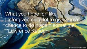 Lawrence Kasdan quotes: top famous quotes and sayings from ... via Relatably.com