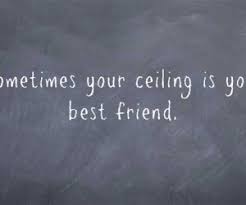 Ceiling Quotes. QuotesGram via Relatably.com