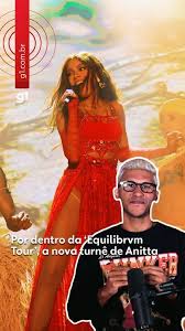 Por dentro da ‘Equilibrivm Tour’, a nova turnê de Anitta