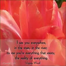 I See You Everywhere Quote by Virginia Woolf | LitQuotes Blog via Relatably.com