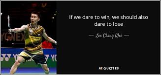 QUOTES BY LEE CHONG WEI | A-Z Quotes via Relatably.com