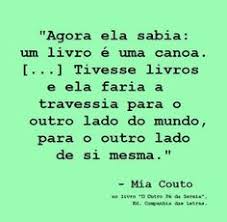 Resultado de imagem para IMAGENS DE FRASES MIA COUTO