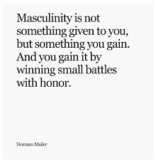 Masculinity Quotes. QuotesGram via Relatably.com