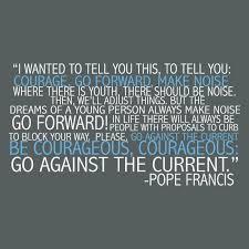 pope francis courage quotes - Google Search | Leadership ... via Relatably.com