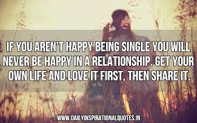 Quotes About Being Single And Happy. QuotesGram via Relatably.com