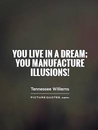 Illusion Quotes | Illusion Sayings | Illusion Picture Quotes via Relatably.com