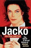 Jacko by Darwin porter. Buy Jacko at the Guardian bookshop. Jacko: His Rise and Fall - The Social &amp; Sexual History of Michael Jackson. by Darwin Porter - jacko