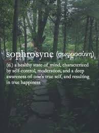 Sophrosyne | Sophrosyne (Greek: σωφροσύνη) is a Greek ... via Relatably.com