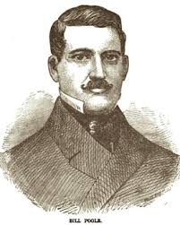 Nativist gang leader “Bill the Butcher” Poole, whose life would form the basis for the Daniel Day-Lewis character of William Cutting in the movie “Gangs of ... - poolebill