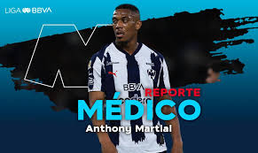 Anthony Martial Injury Update: Impact on Rayados