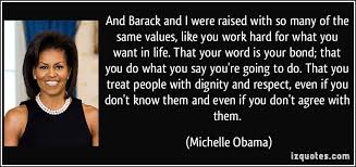 And Barack and I were raised with so many of the same values, like ... via Relatably.com