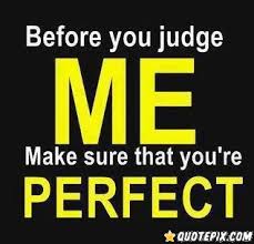 Before You Judge Me - QuotePix.com - Quotes Pictures, Quotes ... via Relatably.com