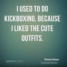 Kickboxing Quotes - Page 1 | QuoteHD via Relatably.com