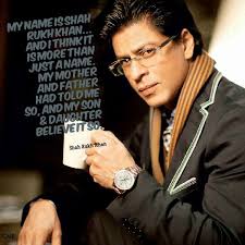 My name is Shah Rukh Khan and I think it is more than just a name ... via Relatably.com