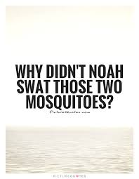 MOSQUITOES Quotes Like Success via Relatably.com