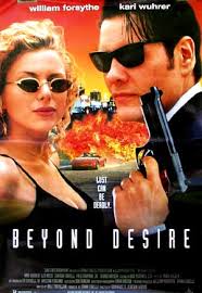 Beyond Desire (1995) - (William Forsythe) one-sheet R, M $20 * - 1285