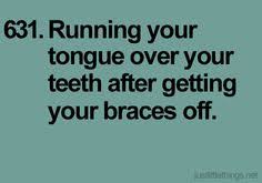 Braces Off Quotes. QuotesGram via Relatably.com