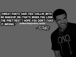 Drake Quotes About Sweatpants. QuotesGram via Relatably.com