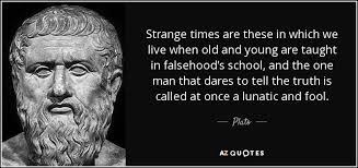 Plato quote: Strange times are these in which we live when old... via Relatably.com