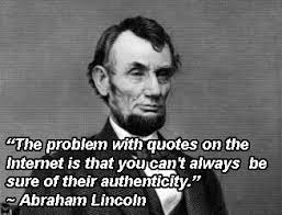 The Problem With Internet Quotes Lincoln. QuotesGram via Relatably.com