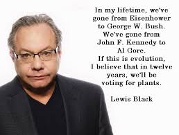 Lewis Black Political Quotes. QuotesGram via Relatably.com