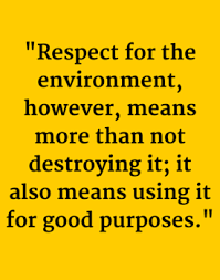 Respect The Environment Quotes. QuotesGram via Relatably.com