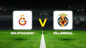 Galatasaray-Villarreal canlı (Hazırlık maçı)