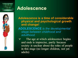 Resultado de imagem para Adolescence is a stage of human development fundamental to physical and psychological growth and maturation
