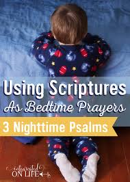 UsingScripturesAsBedtimePrayers-3NighttimePsalms.png via Relatably.com