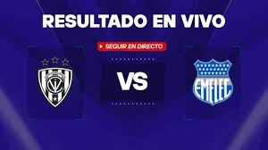 Resultado EN VIVO de IDV vs Emelec en la Liga Pro