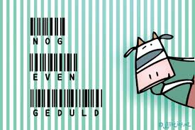 Afbeeldingsresultaat voor afbeelding even geduld