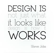 design is not just what it looks like&quot; Steve Jobs quote ... via Relatably.com