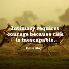Quote About Intimacy - Courage Quotes - Rollo May | Relationships ... via Relatably.com