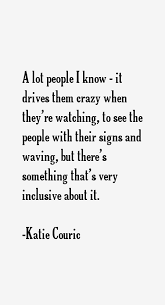 Katie Couric Quotes &amp; Sayings (Page 3) via Relatably.com