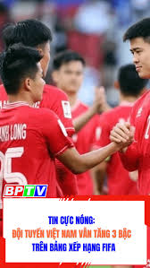 TIN CỰC NÓNG: Đội tuyển Việt Nam vẫn tăng 3 bậc trên bảng xếp hạng FIFA #shorts