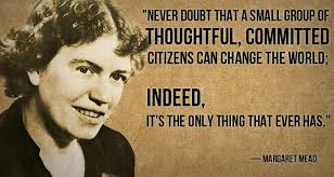 quote &quot;Never doubt that a small group of thoughtful, committed ... via Relatably.com
