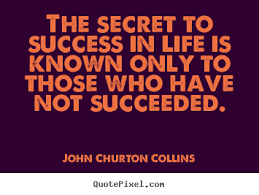 John Churton Collins image quotes - The secret to success in life ... via Relatably.com