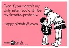 Funny Big Sister Birthday Quotes - funny happy birthday big sister ... via Relatably.com