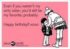 Funny Big Sister Birthday Quotes - funny happy birthday big sister ... via Relatably.com
