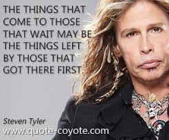 Steven Tyler Quotes. QuotesGram via Relatably.com