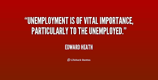 Unemployment Quotes Images, Pictures for Whatsapp, Facebook and Tumblr via Relatably.com