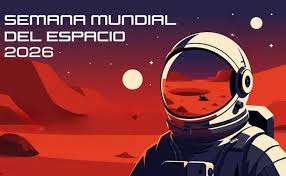 Semana Mundial del Espacio 2026; conoce las actividades que está preparando el UNIVERSUM de la UNAM