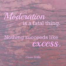 Oscar Wilde, quotes, moderation, excess | Words Of Wisdom ... via Relatably.com