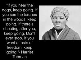Harriet Tubman Quotes. QuotesGram via Relatably.com