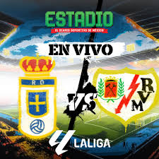Real Oviedo - Rayo Vallecano EN VIVO hoy. Partido de LaLiga 2025 online