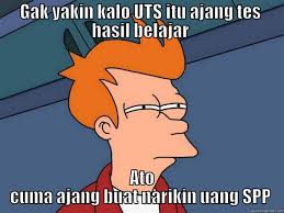 Hasil gambar untuk meme tentang uts