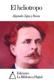 El heliotropo by Alejandro Tapia y Rivera | 2940148932918 | NOOK Book (eBook) | Barnes &amp; Noble - 2940148932918_p0_v1_s260x420