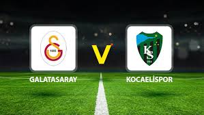 Canlı Anlatım: Galatasaray Kocaelispor (Süper Lig maçı) — Hürriyet