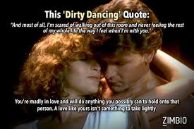 Which &#39;80s Movie Quote Sums Up Your Love Life? | Dancing Quotes ... via Relatably.com