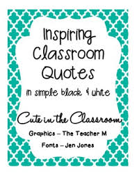 Inspiring Classroom Quotes Freebie (Black and... by Hannah Burns ... via Relatably.com